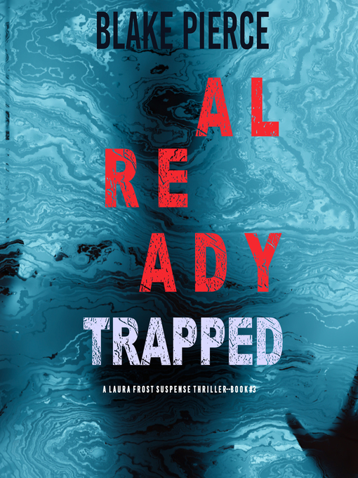 Title details for Already Trapped by Blake Pierce - Available